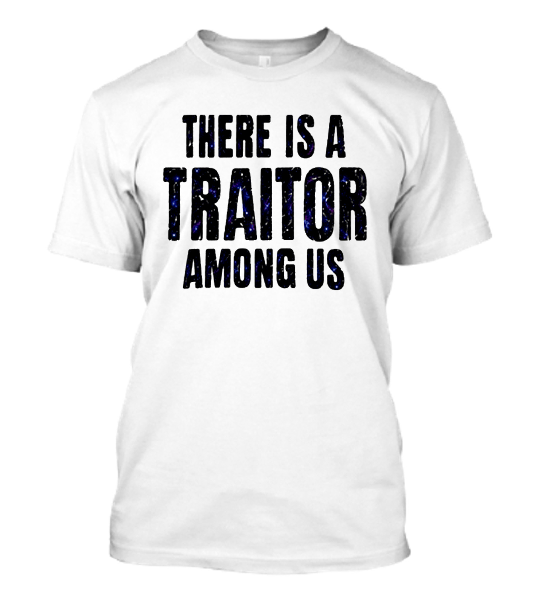 Dan Muino There Is A Traitor Among Us T-Shirt