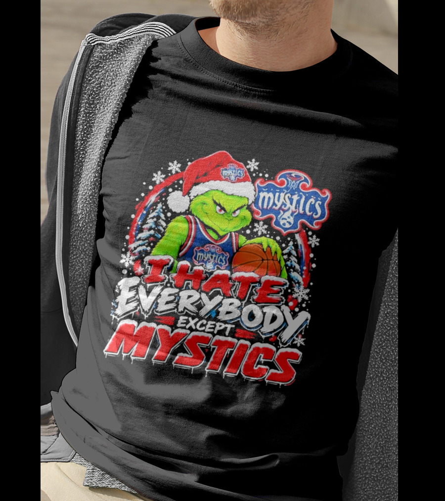 Washington Mystics I Hate Everybody Except Mystics Grinch Christmas T-Shirt
