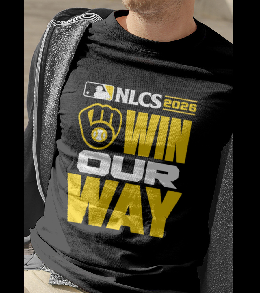 Milwaukee Brewers NLCS Win Our Way Baseball 2026 T-Shirt