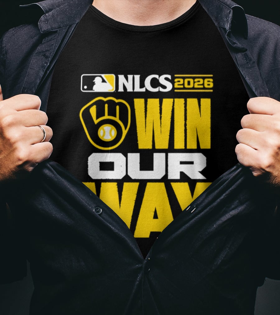 Milwaukee Brewers NLCS Win Our Way Baseball 2026 T-Shirt