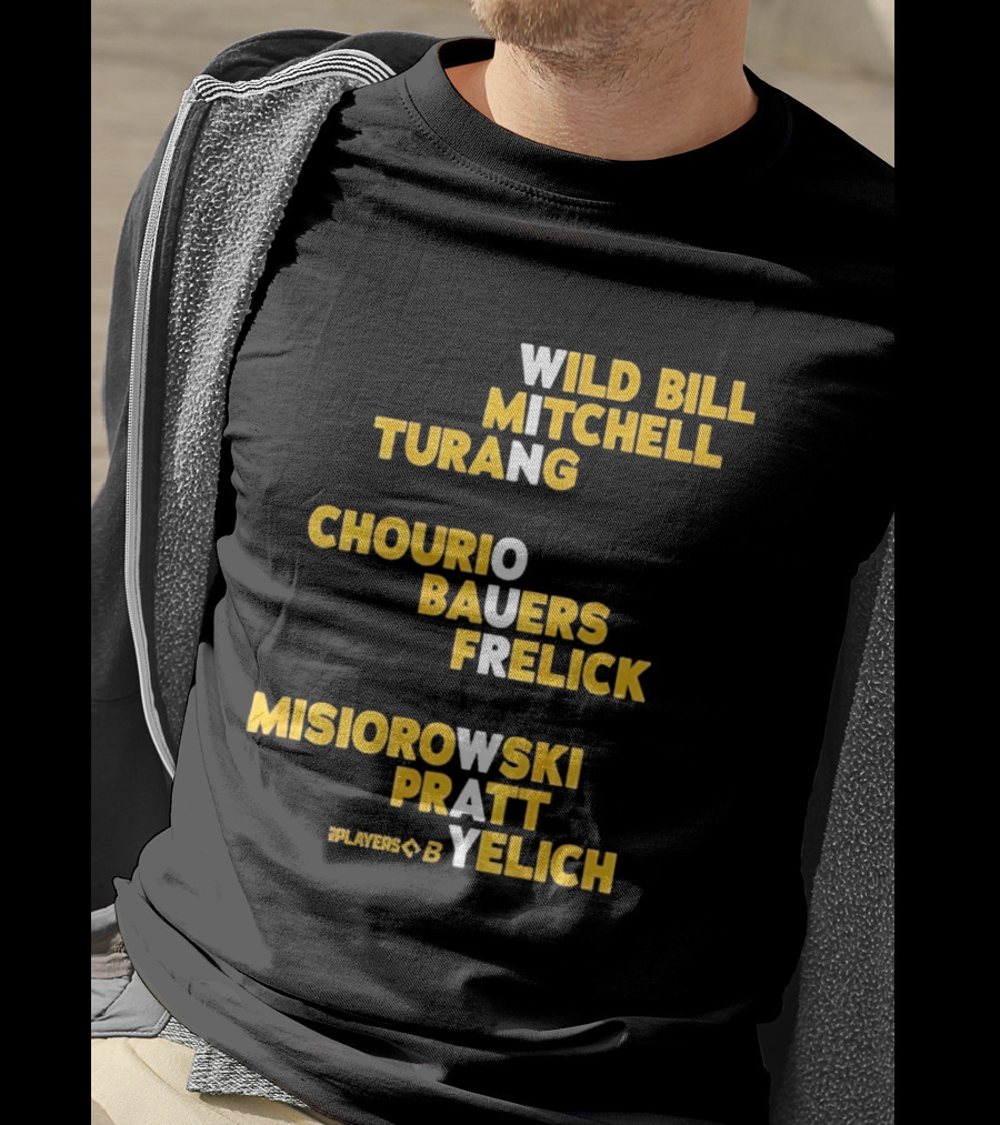 Milwaukee Wild Bill Mitchell Turang Chourio Bauers Frelick Misiorowski Pratt Yelich Players T-Shirt