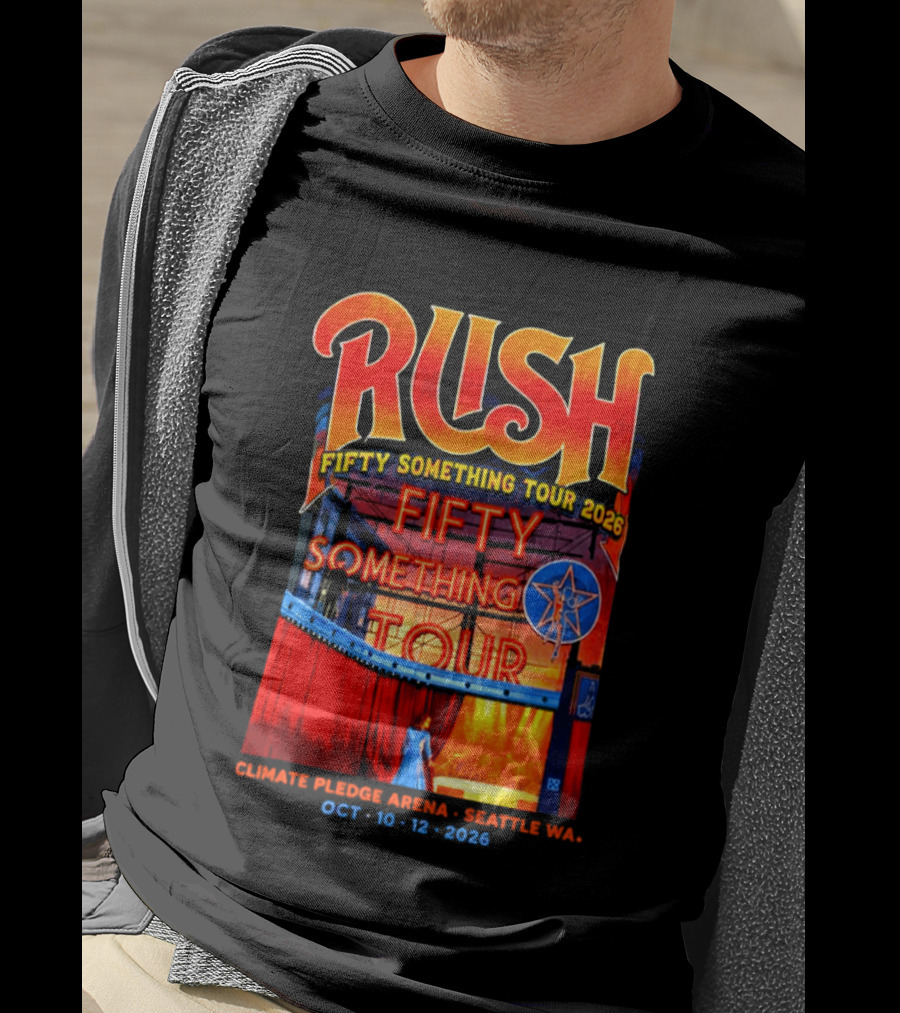 Rush Fifty Something Tour 2026 Climate Pledge Arena Seattle October 10 12 2026 T-Shirt