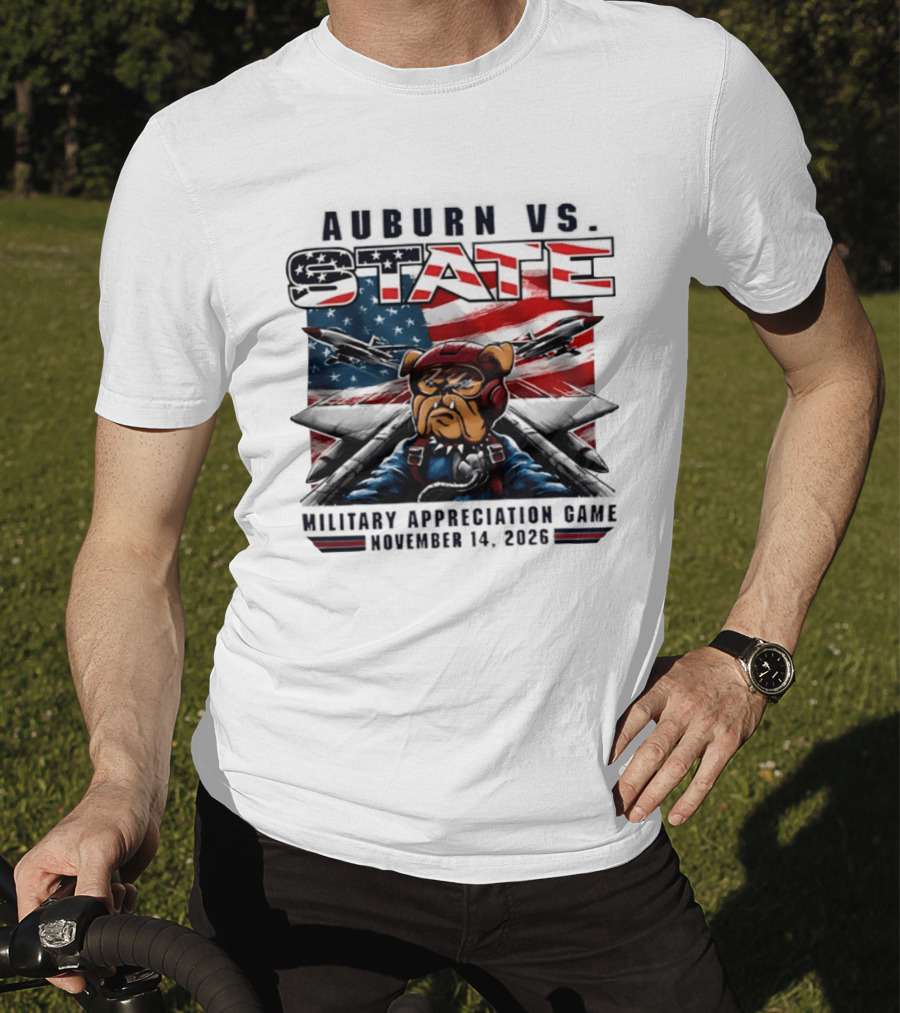 Auburn Vs. State Military Appreciation Game November 14 2026 Bulldog Fighter Pilot American Flag T-Shirt