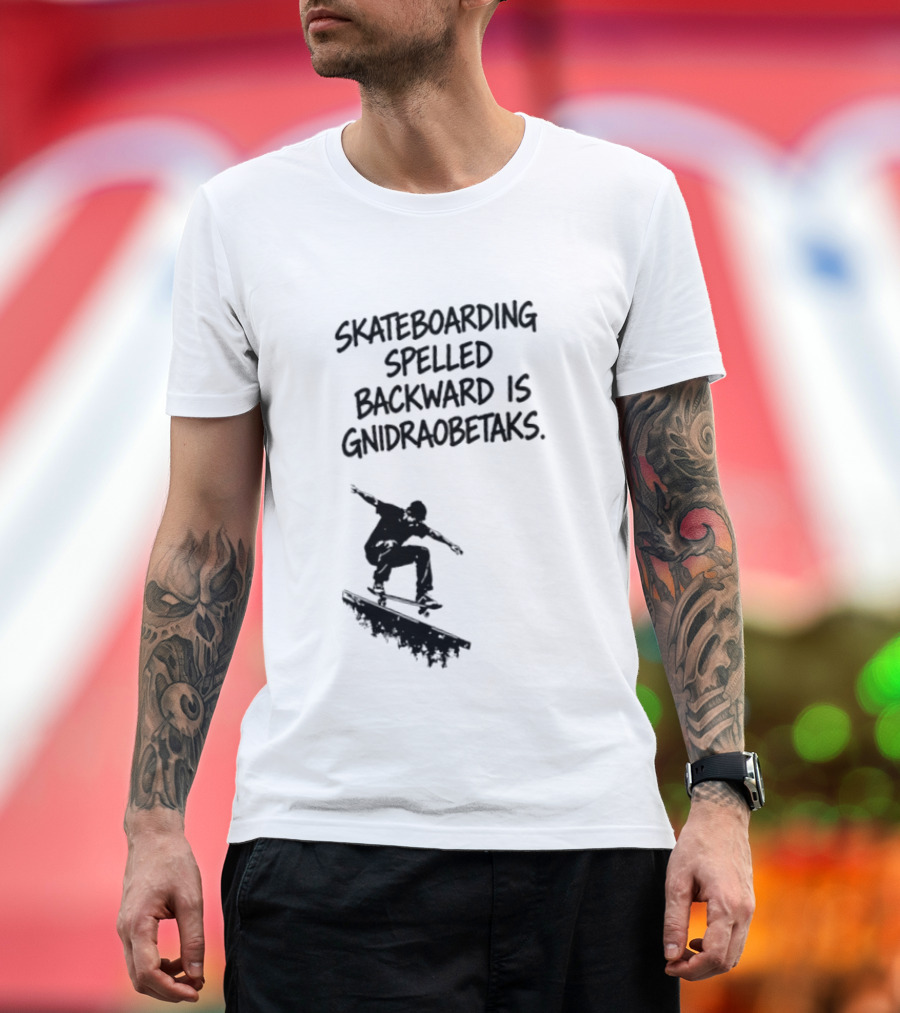 Skateboarding Spelled Backward Is Gnidraobetaks With Silhouette Ollie Trick T-Shirt