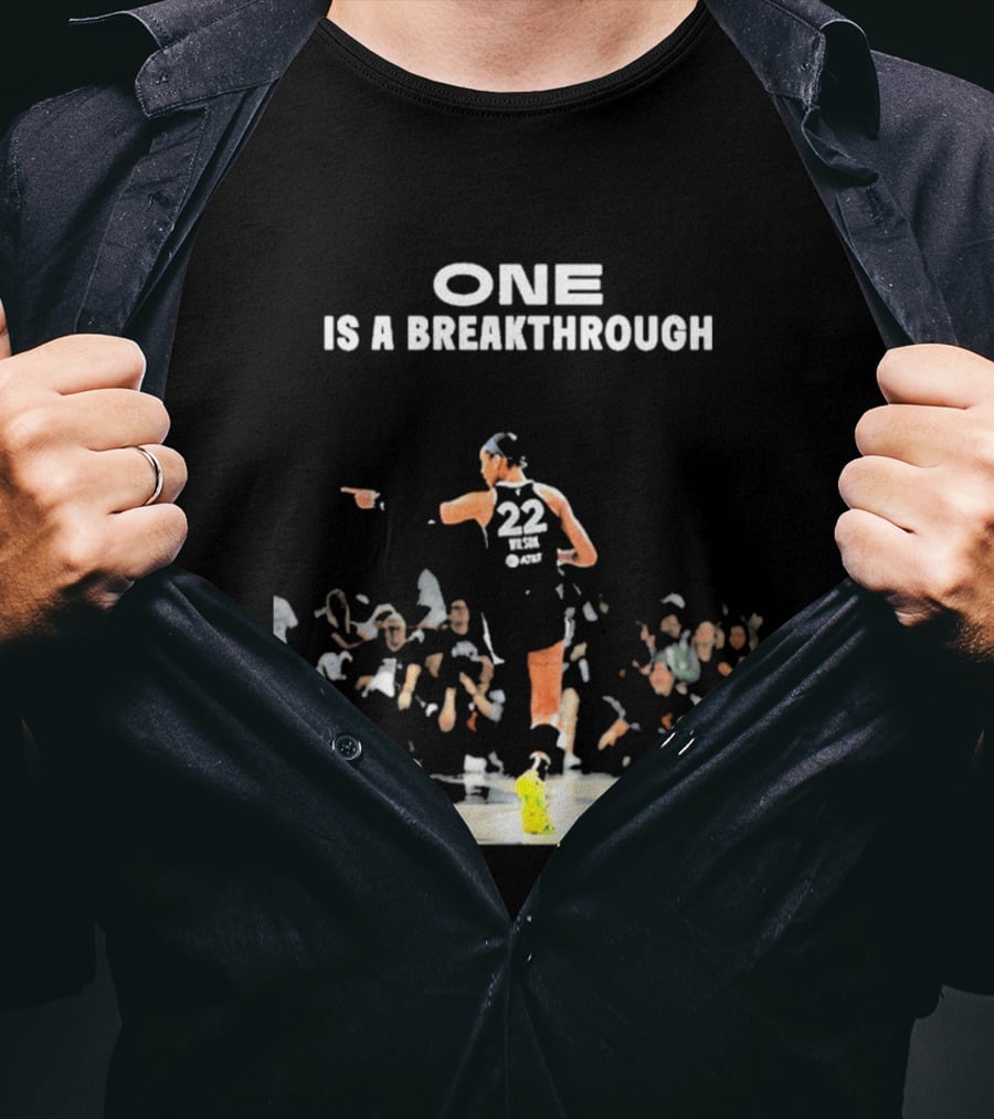 A'ja Wilson 22 One Is A Breakthrough Las Vegas Aces WNBA T-Shirt