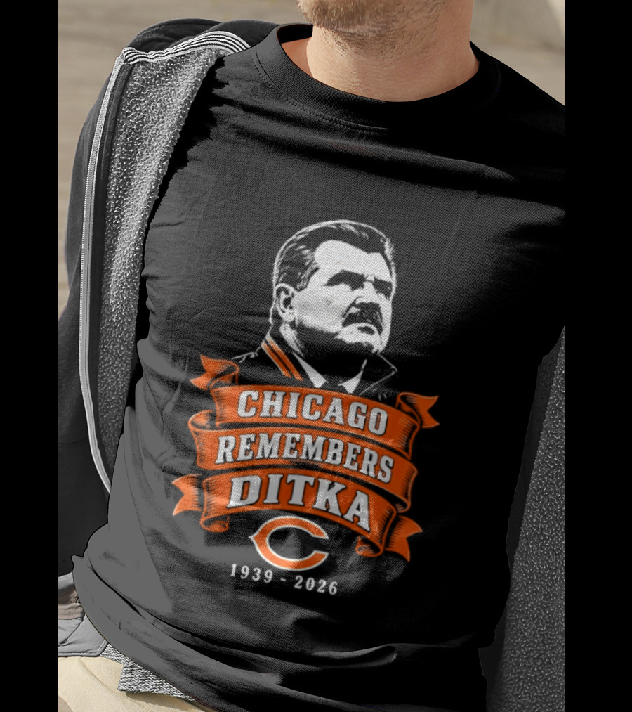 Chicago Remembers Ditka 1939 2026 Bears T-Shirt