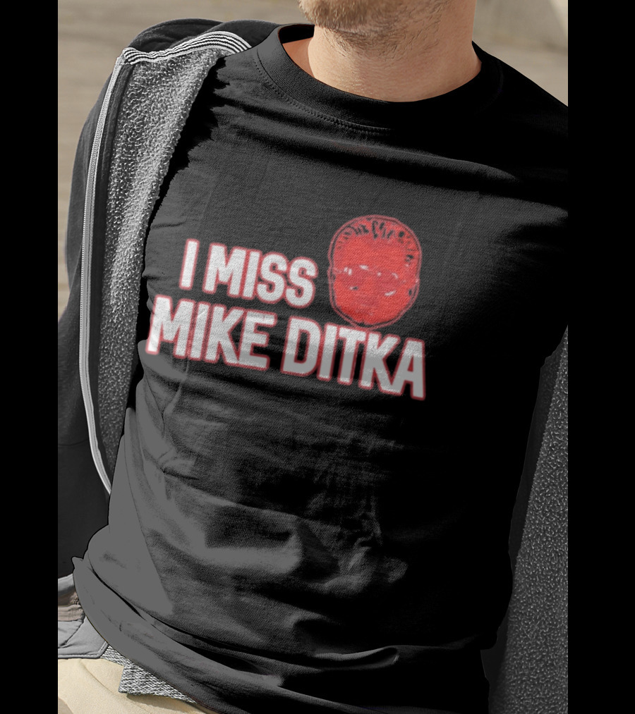 I Miss Mike Ditka Chicago Football Coach T-Shirt