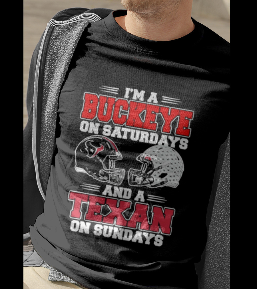 Buckeye On Saturdays Texan On Sundays Football Fan Gear T-Shirt