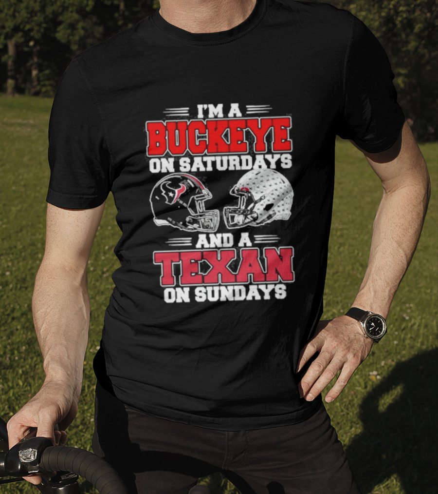 Buckeye On Saturdays Texan On Sundays Football Fan Gear T-Shirt