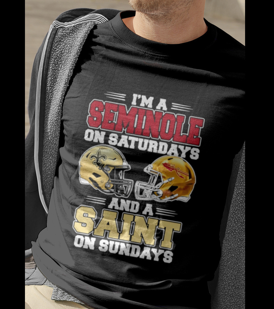 I'm A Seminole On Saturdays And A Saint On Sundays Football Fan 2026 T-Shirt