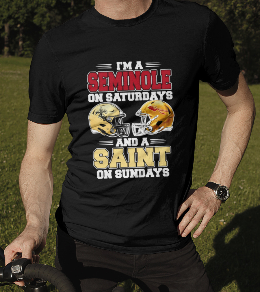 I'm A Seminole On Saturdays And A Saint On Sundays Football Fan 2026 T-Shirt