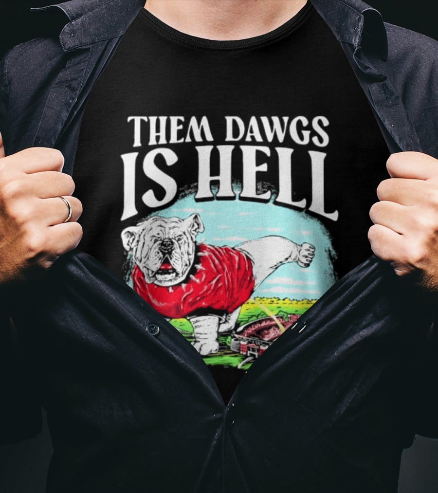 Them Dawgs Is Hell Georgia Bulldogs Football Stadium Scene T-Shirt