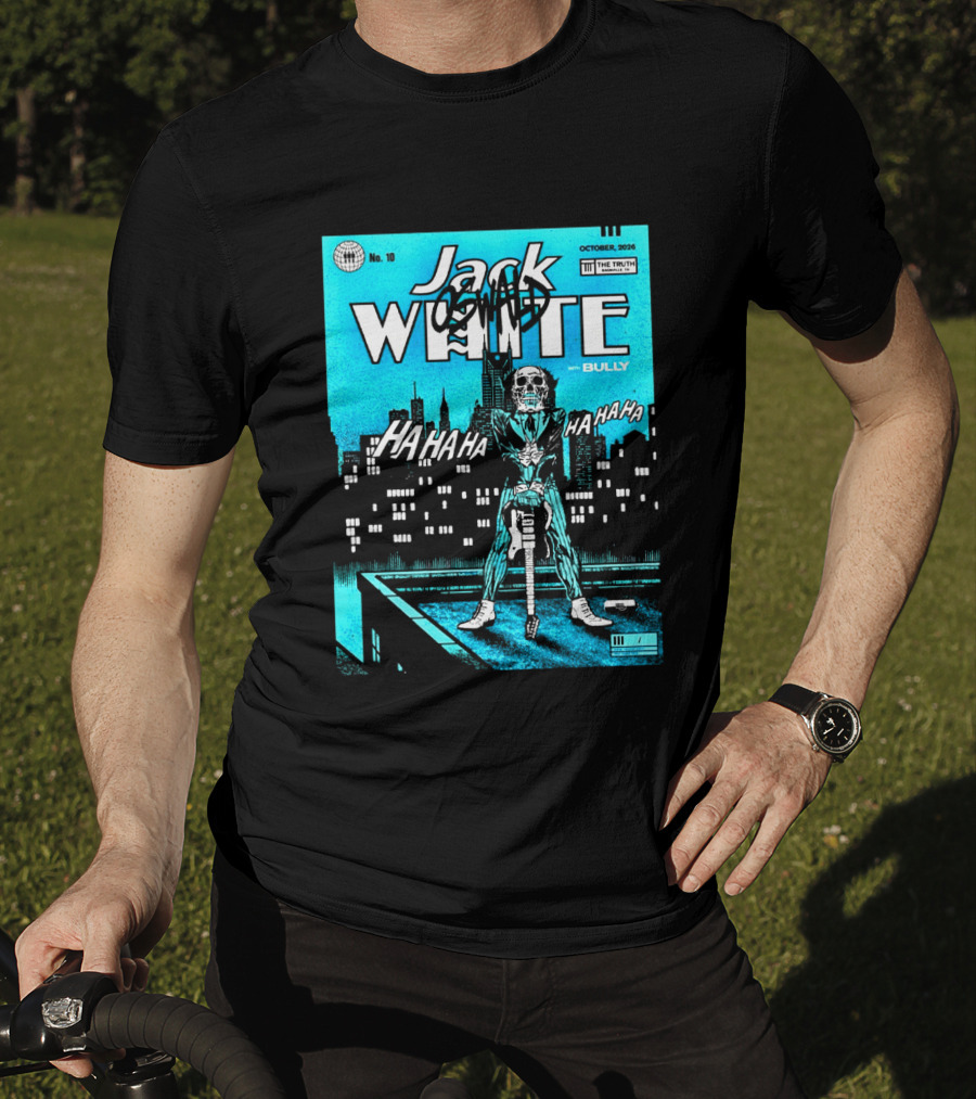 Jack White 2026 Nashville Night 2 Live At The Truth October 10 With Bully Oswald HaHa HaHa HaHa T-Shirt