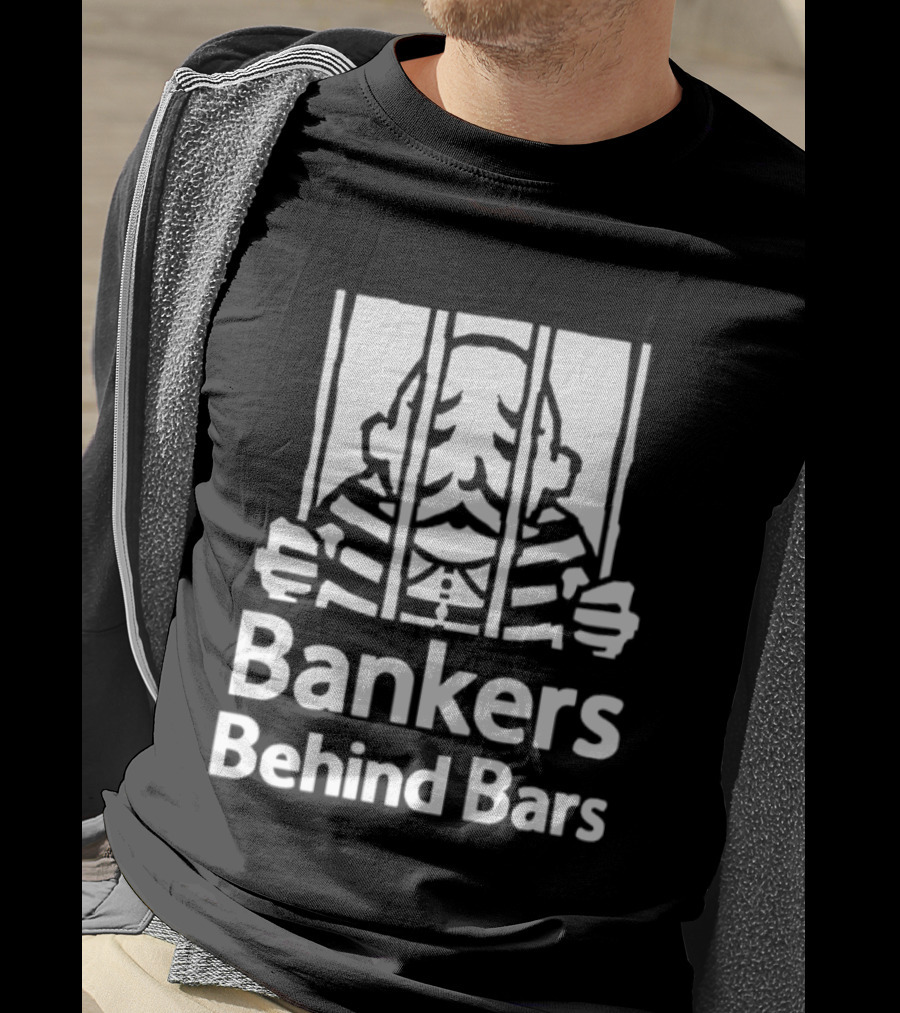 Bankers Behind Bars Finance Prison Protest Jake The Jailbird T-Shirt