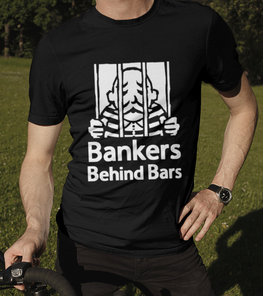 Bankers Behind Bars Finance Prison Protest Jake The Jailbird T-Shirt