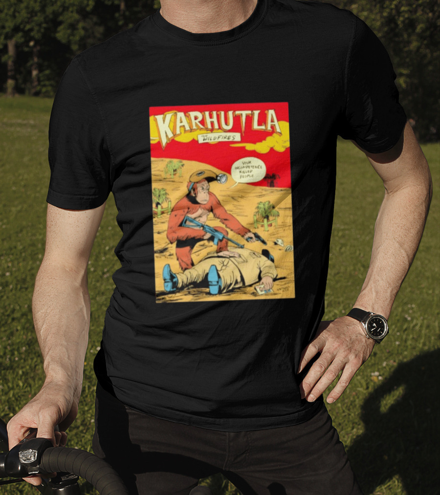 Karhutla The Wildfires Your Incompetence Killed People Comic Style Protest T-Shirt