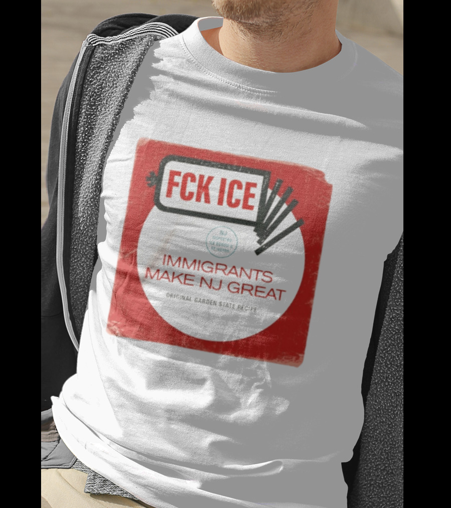 FCK ICE Immigrants Make NJ Great Original Garden State Recipe T-Shirt