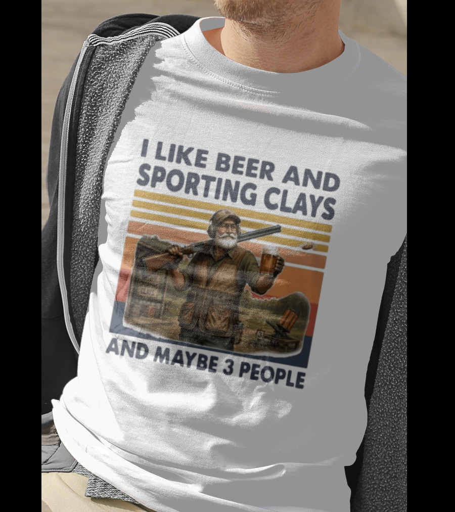 I Like Beer And Sporting Clays And Maybe 3 People Enthusiast Humor T-Shirt