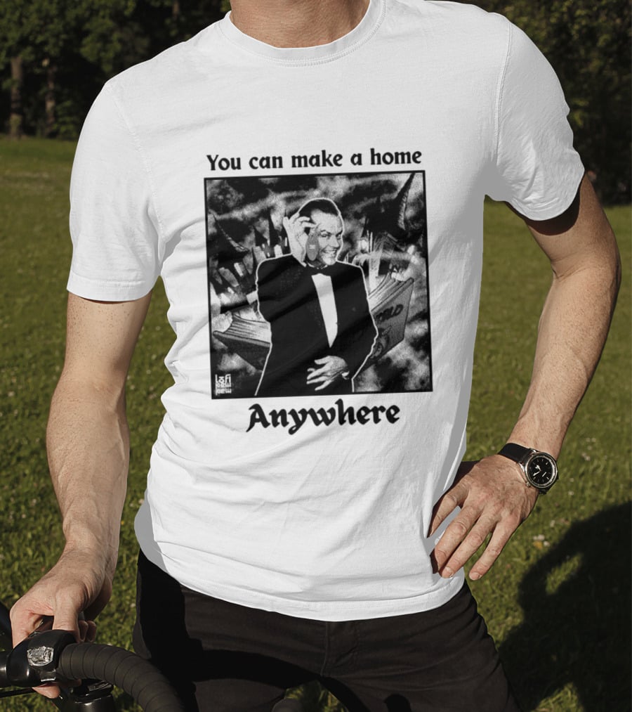 You Can Make A Home Anywhere Jack Nicholson Horror T-Shirt