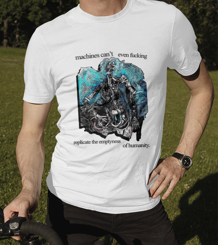 Machines Cannot Replicate Emptiness Cyberpunk Gothic T-Shirt
