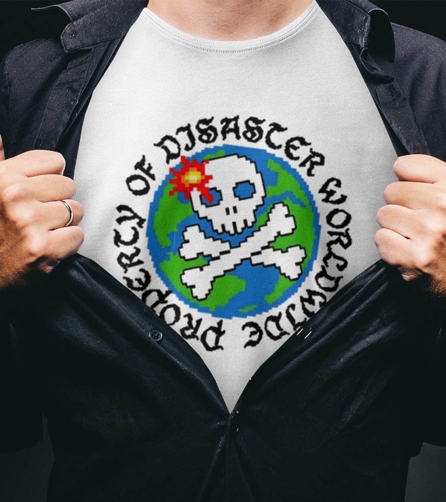 Skull And Crossbones Earth Property Of Disaster Worldwide T-Shirt