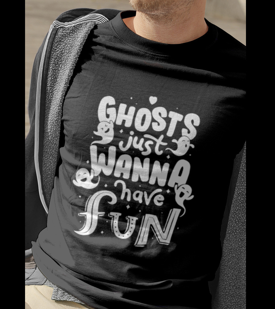 Ghosts Just Wanna Have Fun Halloween 2026 T-Shirt
