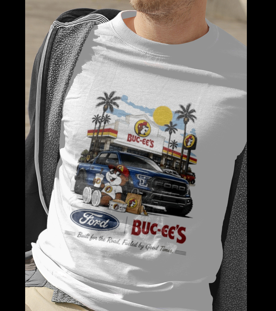 Ford Buc Ee's Built For The Road Fueled By Good Times Adventure T-Shirt