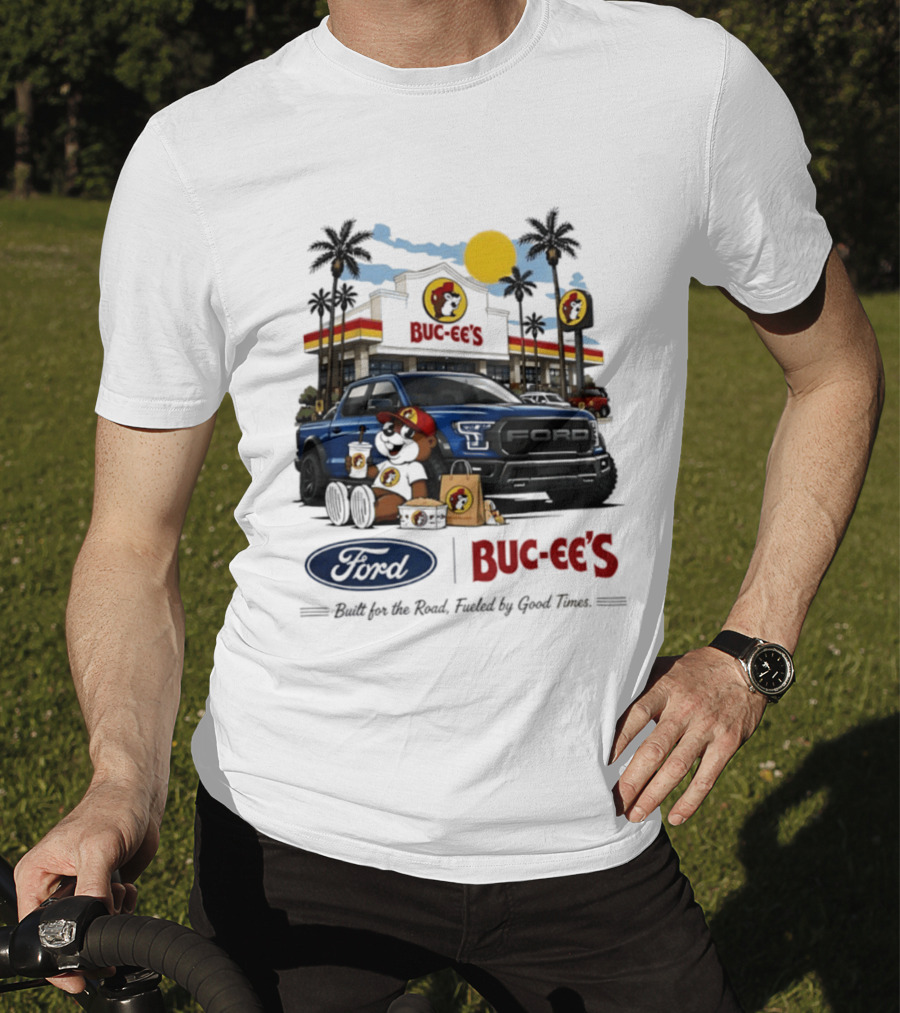Ford Buc Ee's Built For The Road Fueled By Good Times Adventure T-Shirt