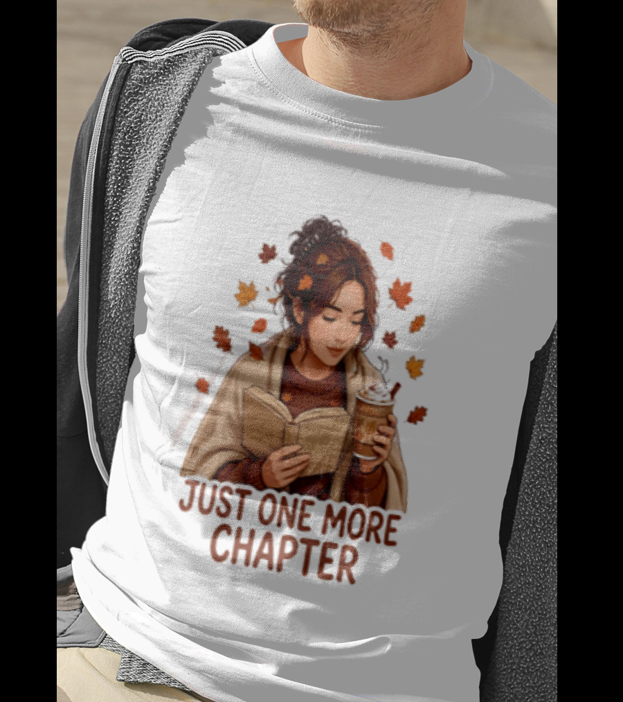 Cozy Autumn Reading Girl Just One More Chapter T-Shirt
