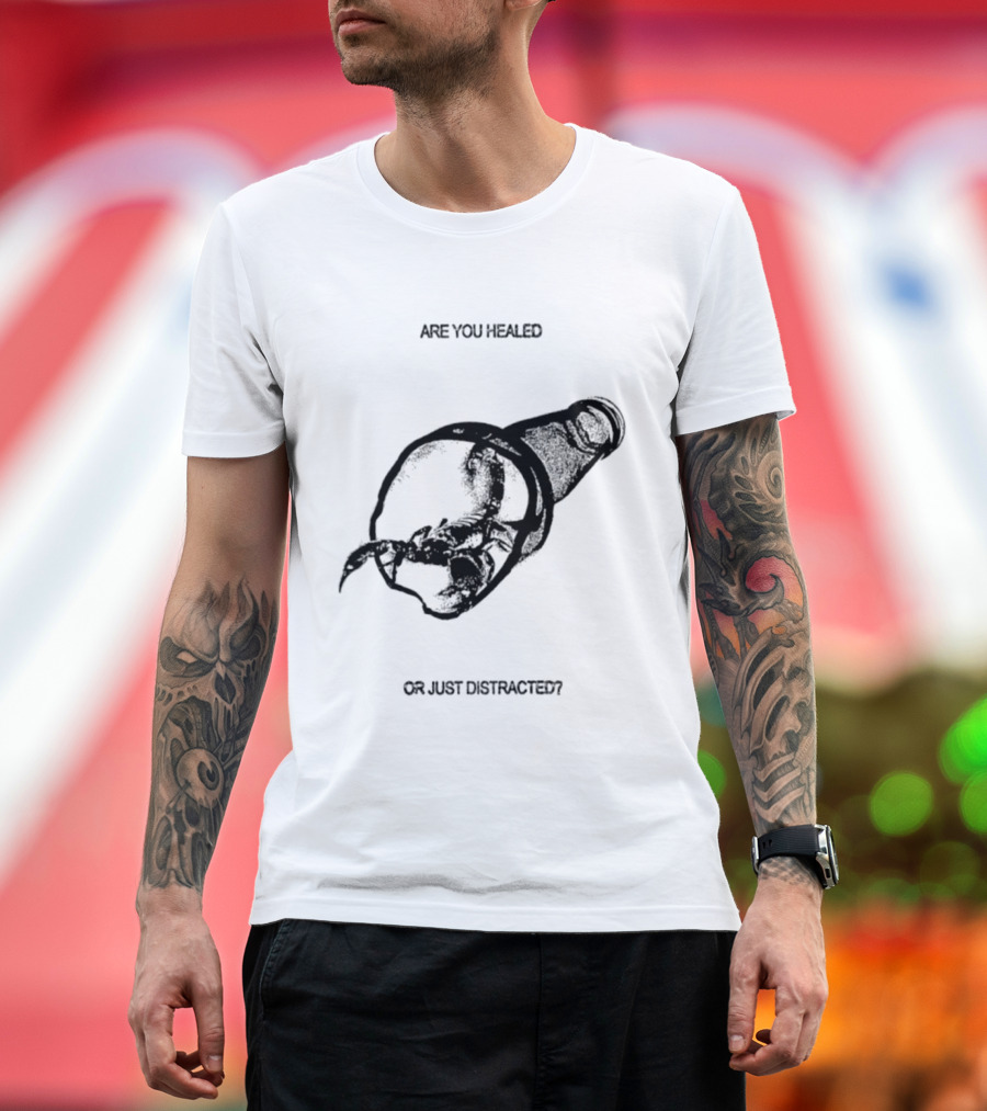Scorpion Are You Healed Or Just Distracted Bottle Image T-Shirt