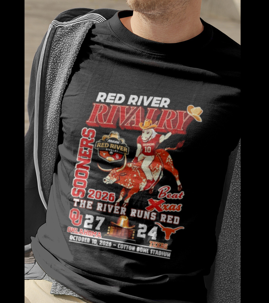 Red River Rivalry Sooners Beat Texas 2026 The River Runs Red 27 24 Oklahoma T-Shirt