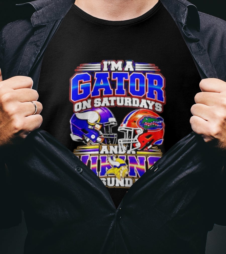 I'm A Gator On Saturdays And A Vikings On Sundays 2026 Football Fan T-Shirt