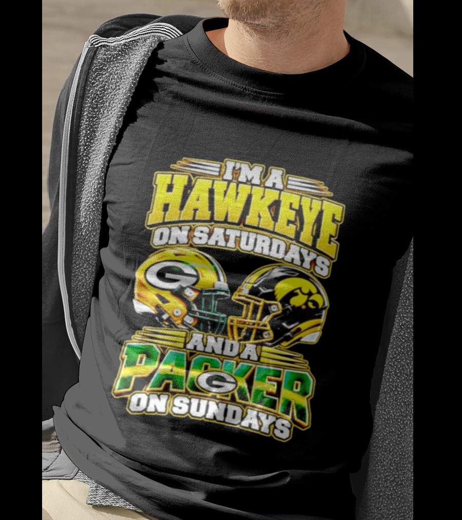I'm A Hawkeye On Saturdays And A Packer On Sundays Football Fan Gear T-Shirt