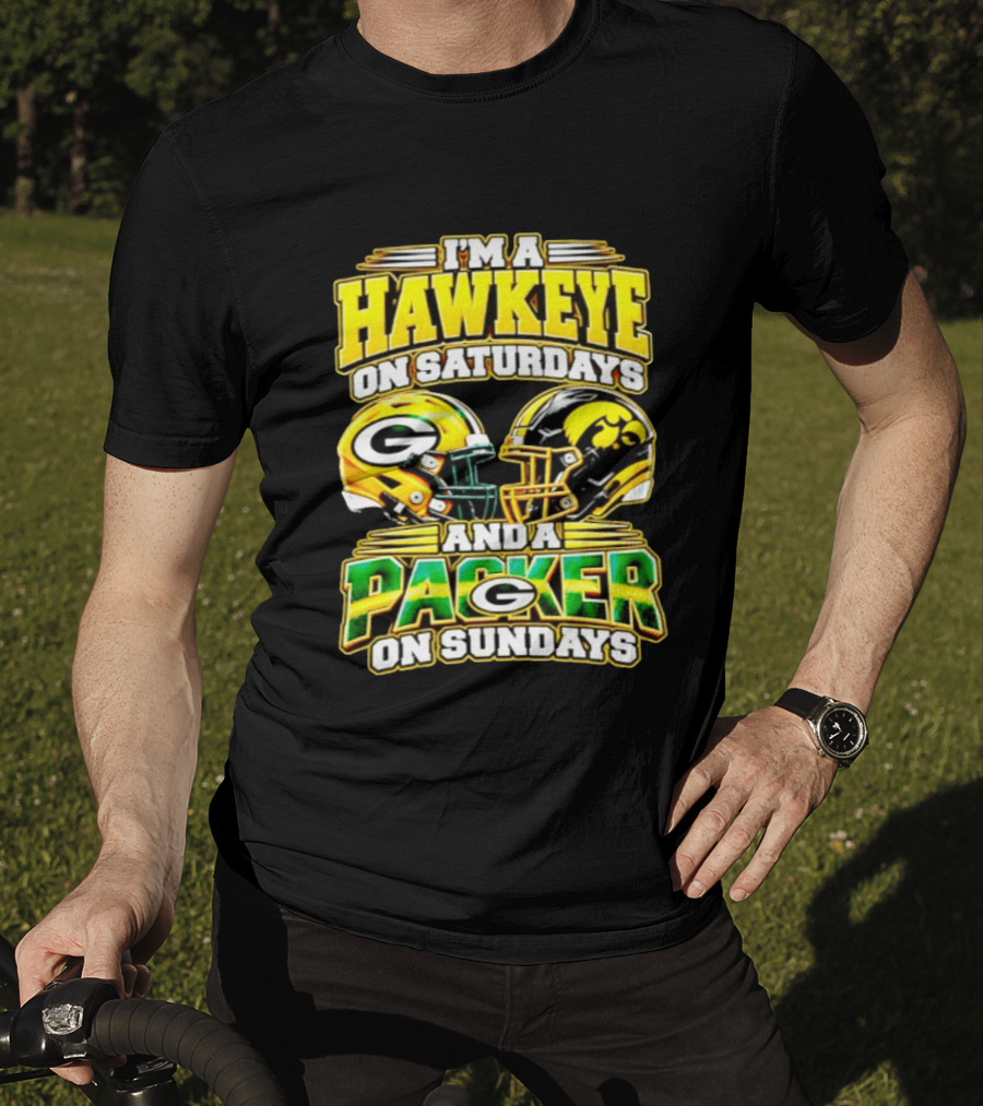 I'm A Hawkeye On Saturdays And A Packer On Sundays Football Fan Gear T-Shirt