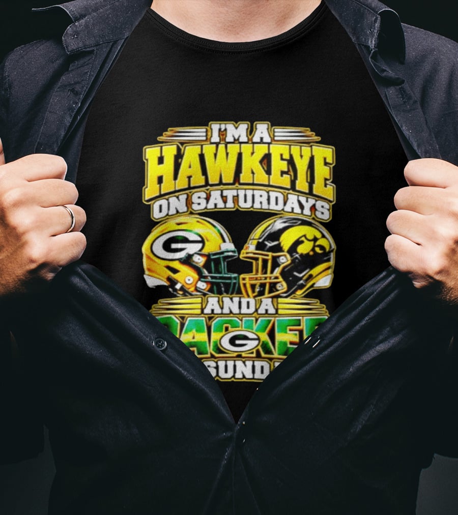 I'm A Hawkeye On Saturdays And A Packer On Sundays Football Fan Gear T-Shirt