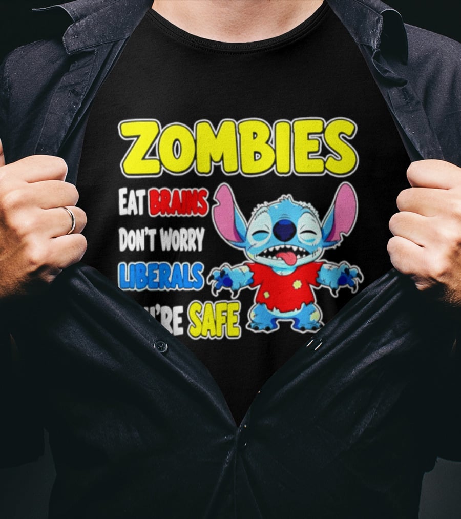 Zombies Eat Brains Don't Worry Liberals You're Safe Stitch T-Shirt