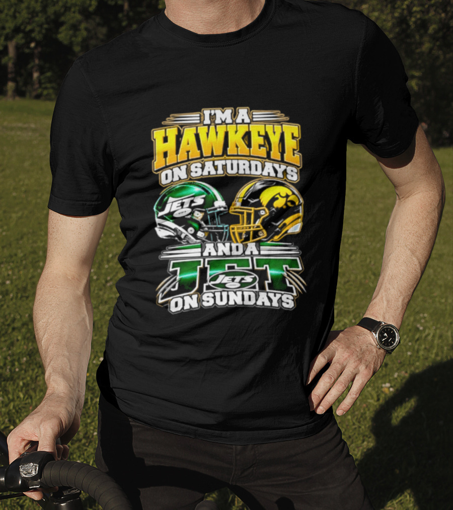 I'm A Hawkeye On Saturdays Iowa Hawkeyes New York Jets On Sundays 2026 T-Shirt