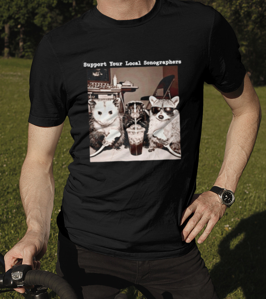 Support Your Local Sonographers Opossum Skunk Raccoon Humor T-Shirt