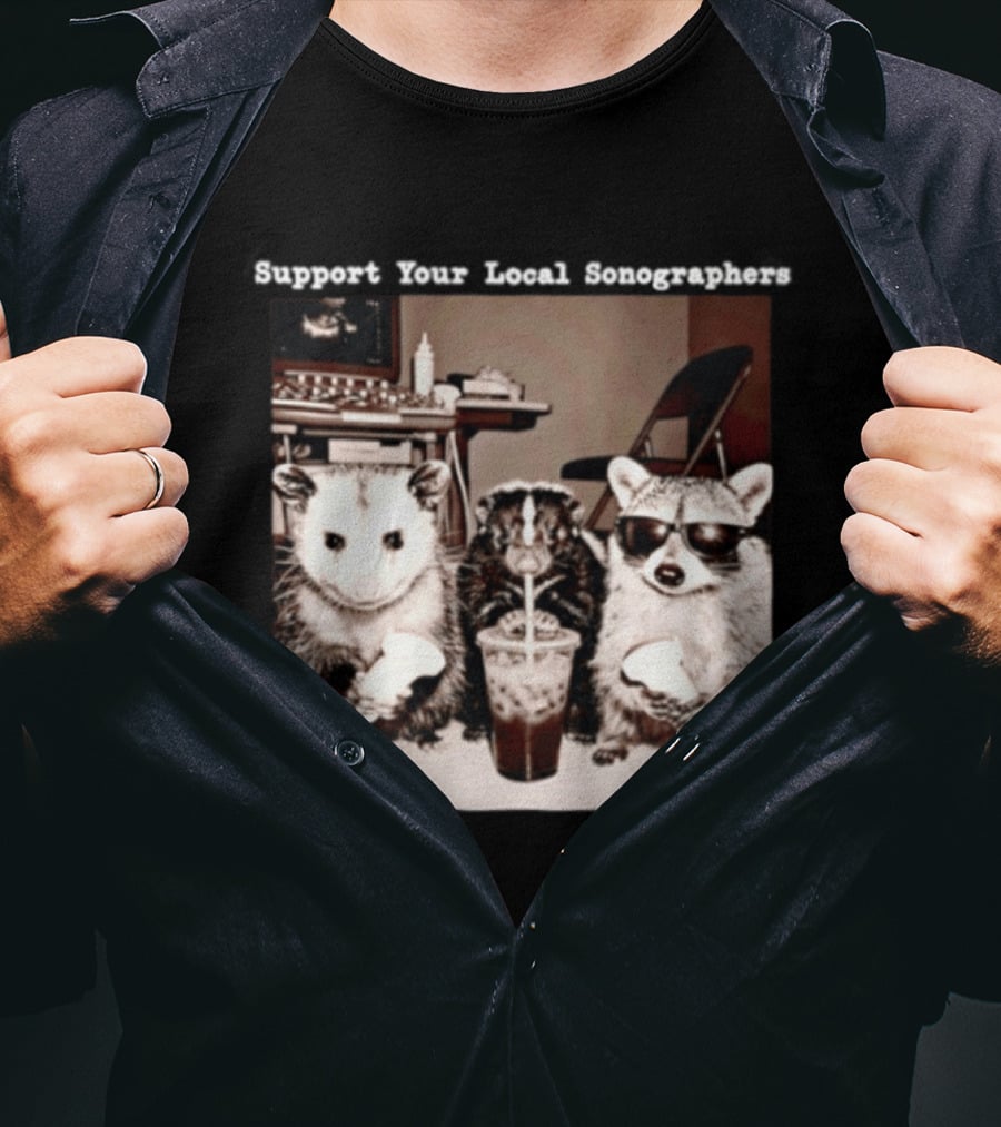 Support Your Local Sonographers Opossum Skunk Raccoon Humor T-Shirt