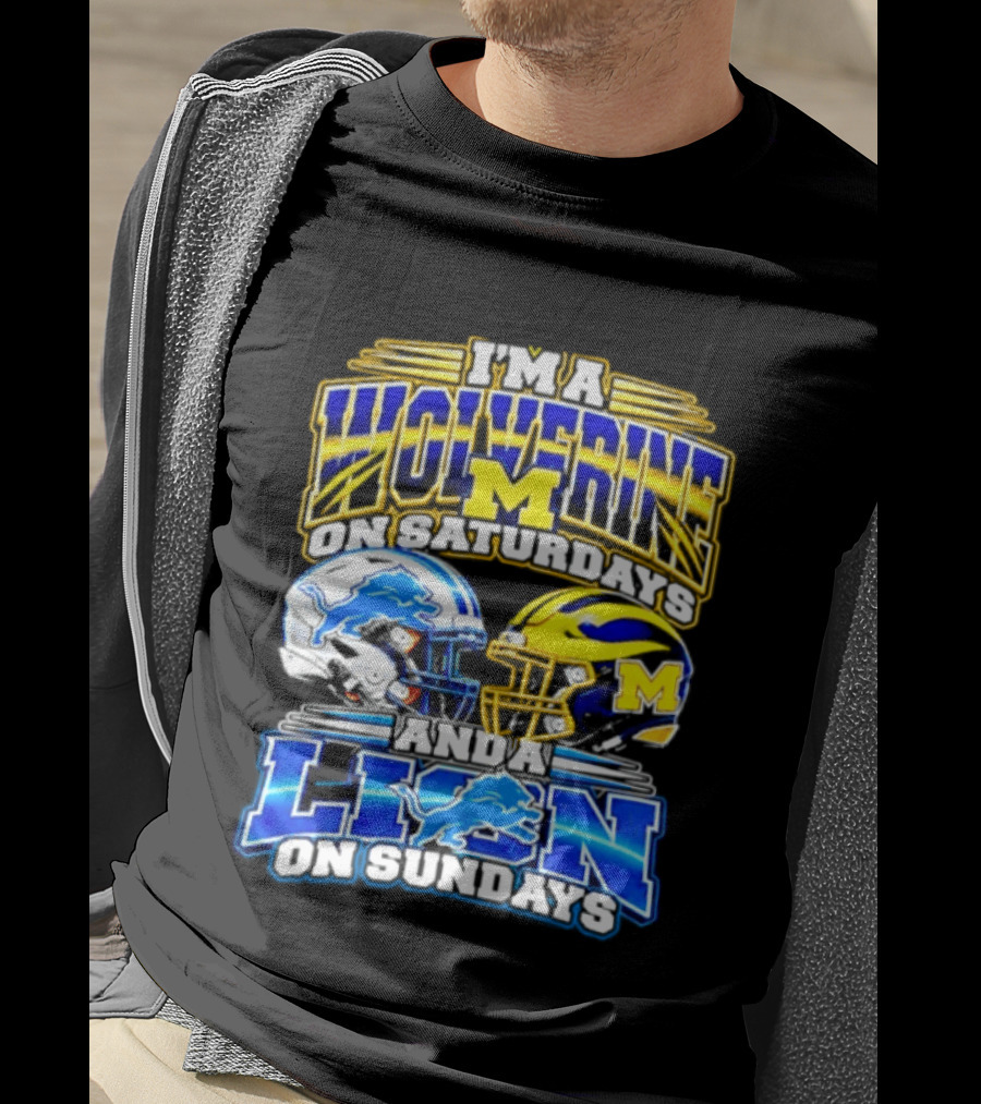 I'm A Wolverine On Saturdays Michigan Wolverines Helmet Detroit Lion On Sundays Detroit Lions Helmet T-Shirt