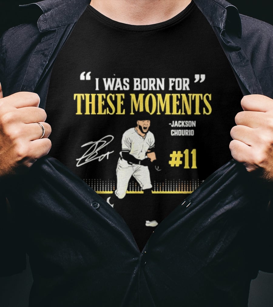 I Was Born For These Moments Jackson Chourio Milwaukee Brewers #11 T-Shirt