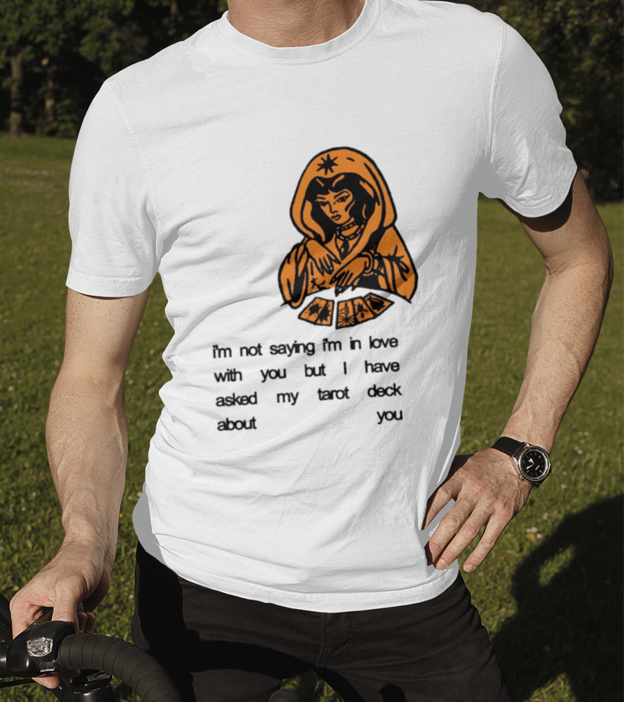 I'm Not Saying I'm In Love With You Tarot Deck Woman T-Shirt