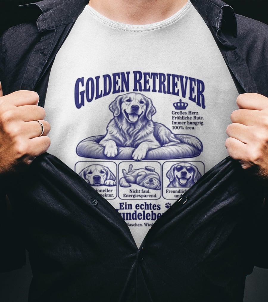 Golden Retriever Ein Echtes Hundeleben Müdigkeit Faulheit Keksbedarf T-Shirt