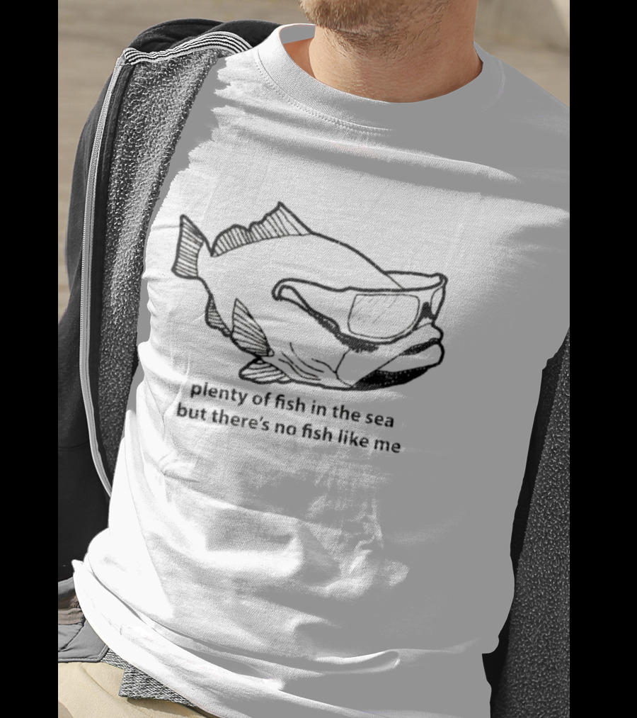 Plenty Of Fish In The Sea Cool Sunglasses Fish Unique Charm T-Shirt