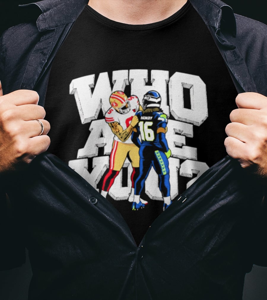 Mike Evans Who Are You 49ers Seahawks 2026 NFL Showdown T-Shirt