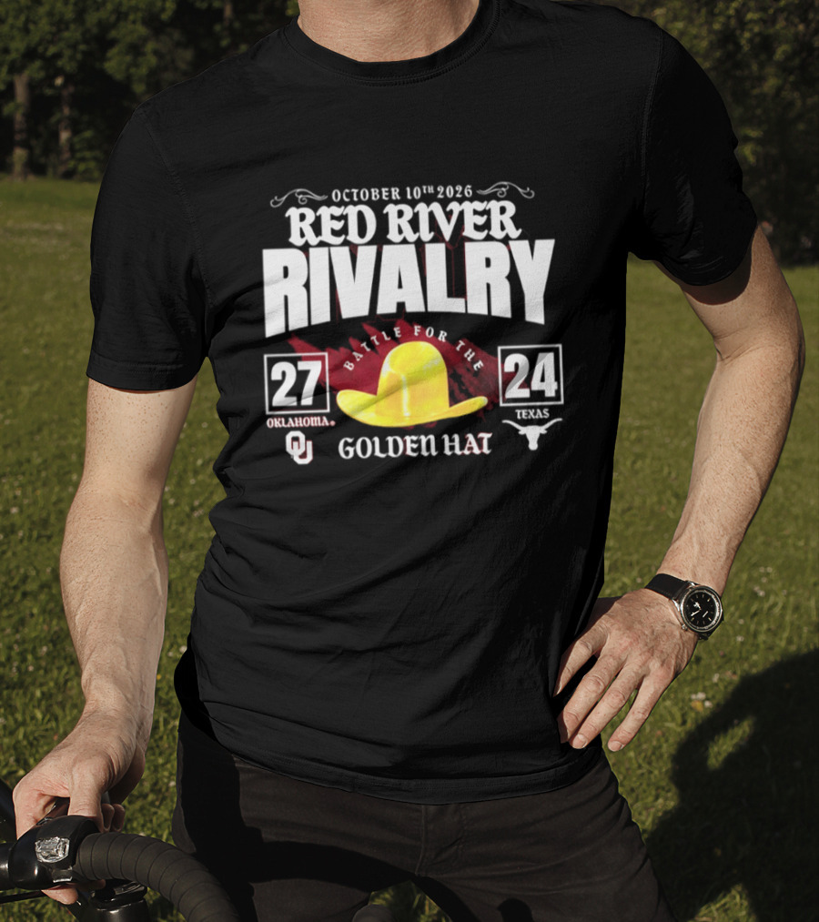 October 10th 2026 Red River Rivalry Battle For The Golden Hat Oklahoma 27 Texas 24 T-Shirt