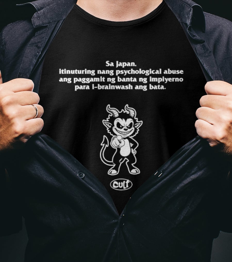 Sa Japan Itinuturing Nang Psychological Abuse Paggamit Ng Banta Ng Impiyerno Pati I Brainwash Ang Bata T-Shirt