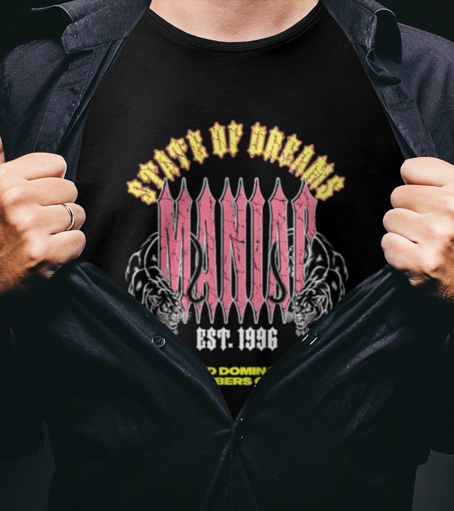 State Of Dreams Maniac Est 1996 World Domination Members Only T-Shirt