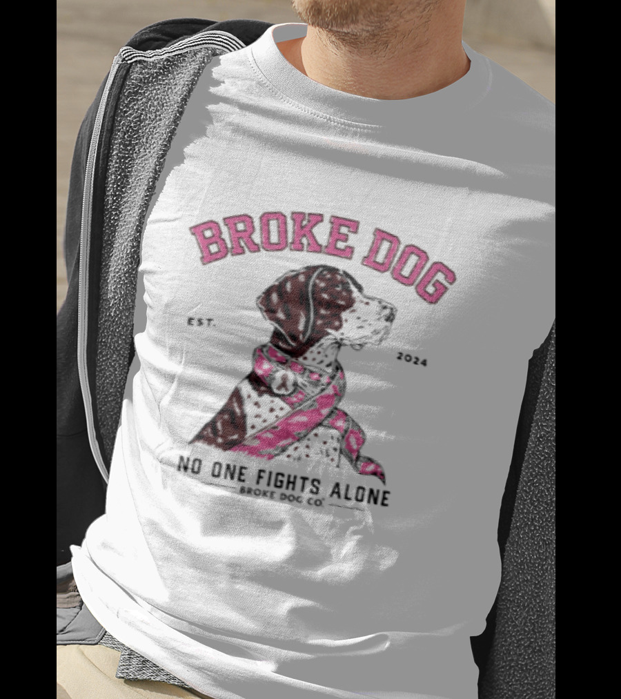 Broke Dog No One Fights Alone Breast Cancer Awareness Est 2004 T-Shirt
