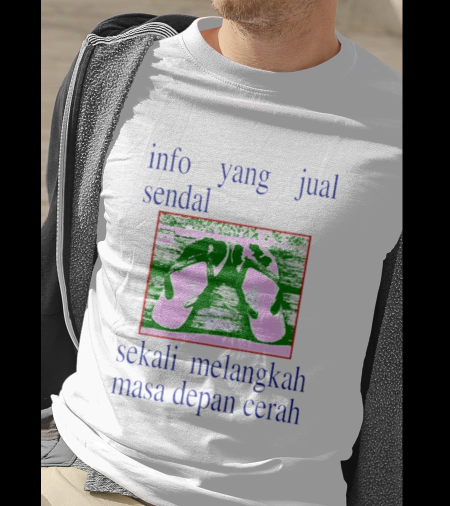 Info Yang Jual Sendal Sekali Melangkah Masa Depan Cerah T-Shirt